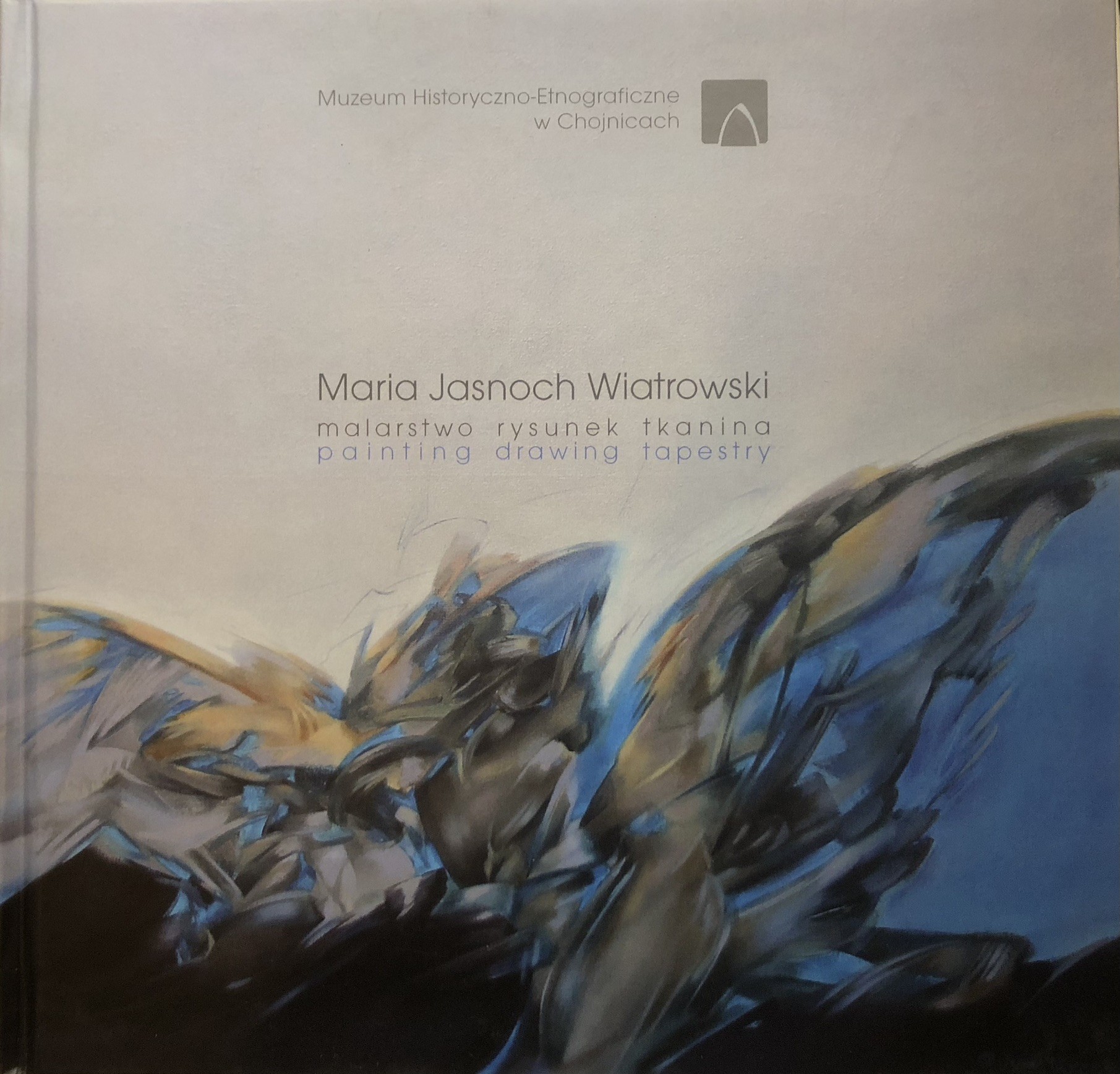 Katalog Maria Jasnoch Wiatrowski – malarstwo, rysunek, tkanina
