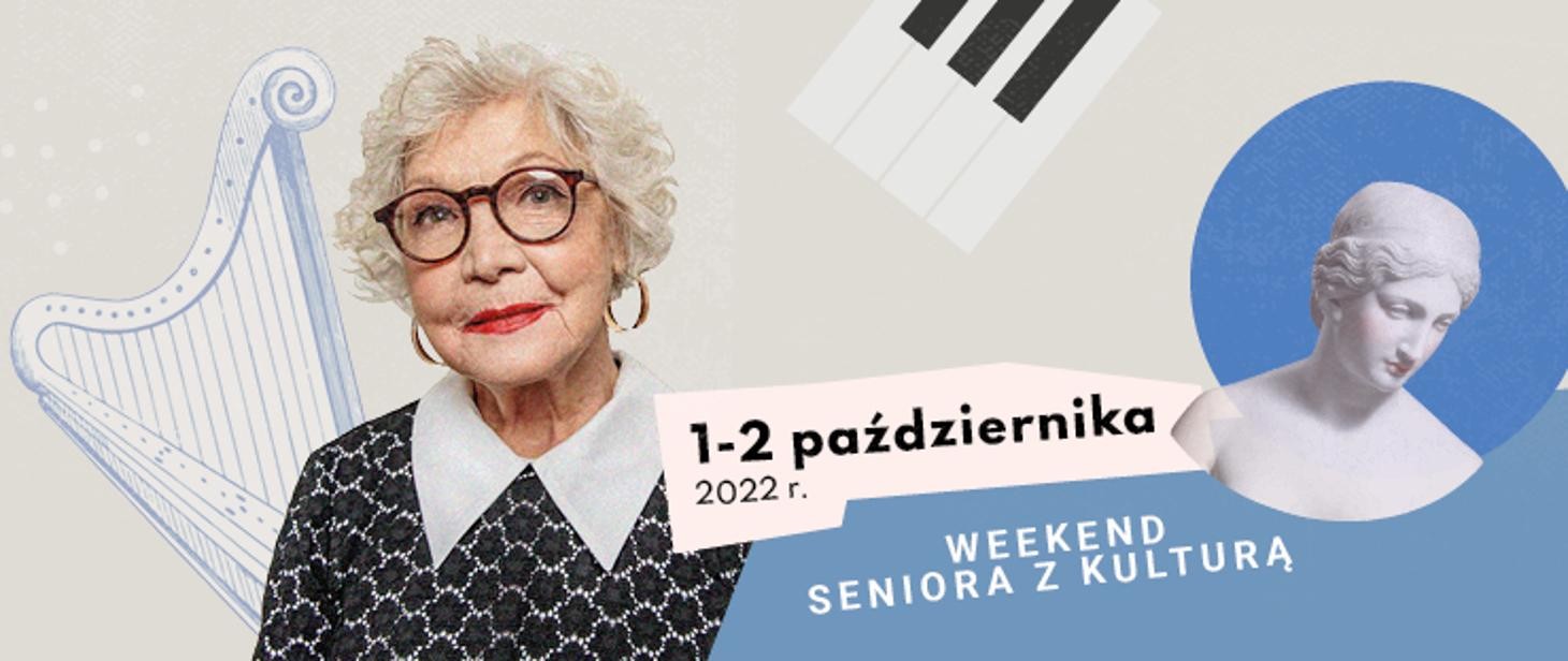 Weekend seniora z kulturą 2022 r.