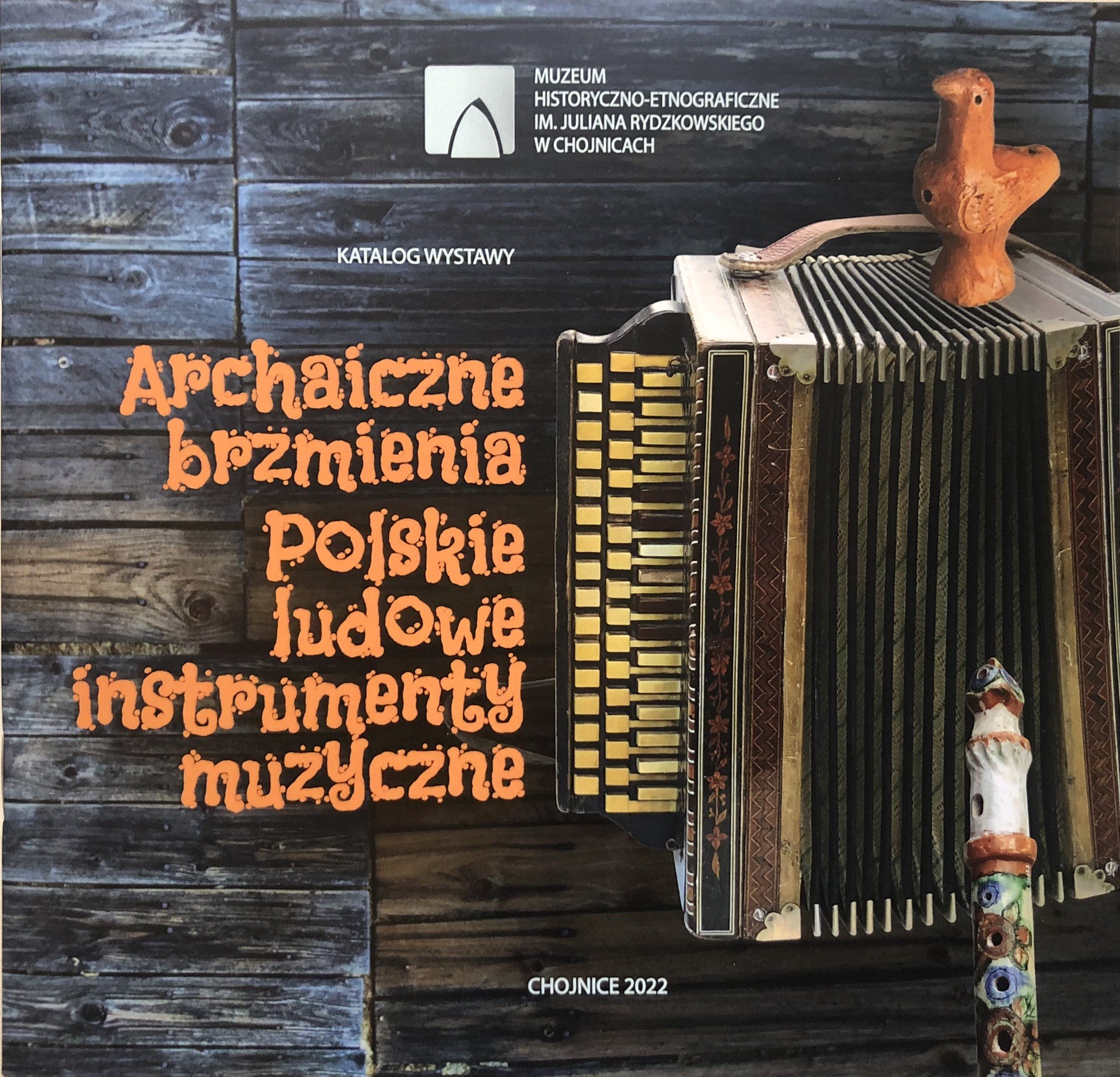 Archaiczne brzmienia – polskie ludowe instrumenty muzyczne